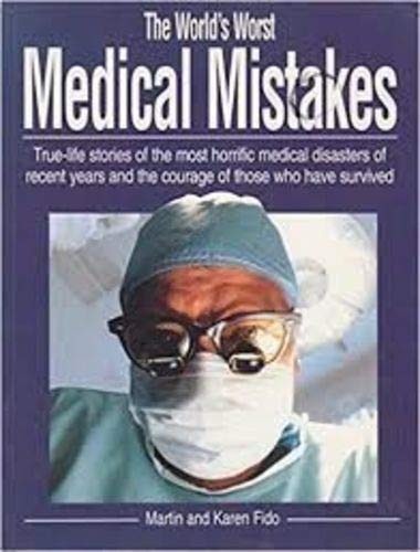 The World's Worst Medical Mistakes (9781862000001) by Fido