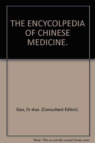 Stock image for THE ENCYCOLPEDIA OF CHINESE MEDICINE. for sale by WorldofBooks