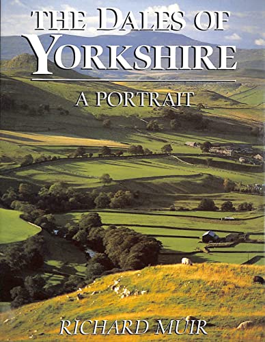 Stock image for The Dales of Yorkshire: A Portrait for sale by AwesomeBooks