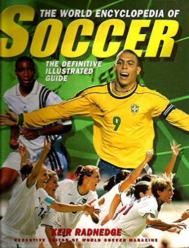 Imagen de archivo de The World Encyclopedia of Soccer: The Definitive Illustrated Guide a la venta por Better World Books: West