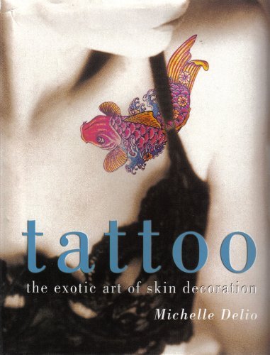 Beispielbild fr TATTOO the exotic art of skin decoration zum Verkauf von WorldofBooks