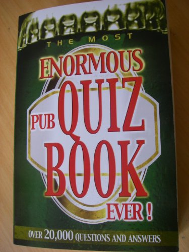 Beispielbild fr The Most Enormous Pub Quiz Book Ever! zum Verkauf von WorldofBooks