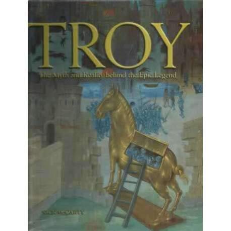 Beispielbild fr Troy: The Myth and Reality Behind the Worlds Epic Legend zum Verkauf von Reuseabook