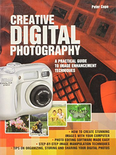 Imagen de archivo de Creative Digital Photography: A Practical Guide to Image Enhancement Techniques a la venta por BookHolders