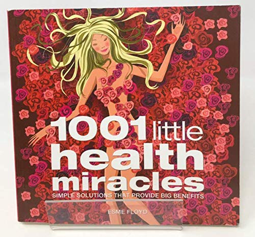 Beispielbild fr 1001 LITTLE HEALTH MIRACLES. zum Verkauf von AwesomeBooks