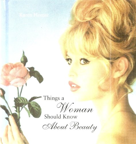 Beispielbild fr Things A Woman Should Know About Beauty : zum Verkauf von AwesomeBooks