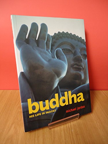 Stock image for Buddha: His Life in Images for sale by AwesomeBooks