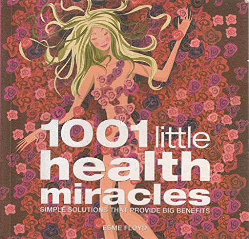 1001 LITTLE HEALTH MIRACLES (9781862003644) by Esme Floyd