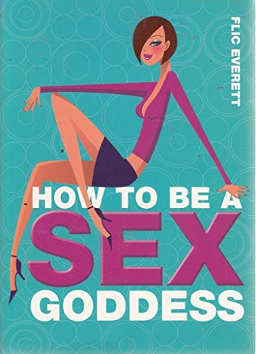 Imagen de archivo de Hwo to be a Sex Goddess a la venta por ThriftBooks-Atlanta