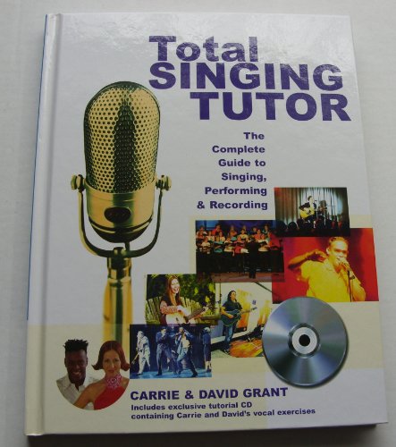 Imagen de archivo de Total Singing Tutor - The Complete Guide to Singing, Performing and Recording a la venta por Nealsbooks