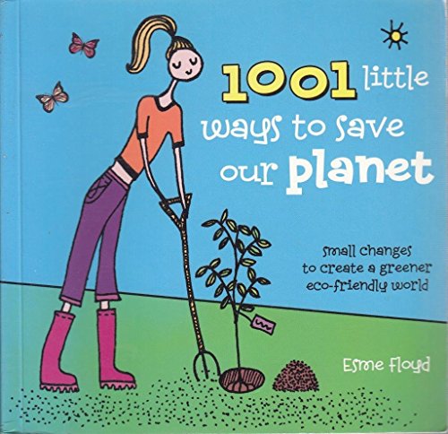 Stock image for 1001 LITTLE WAYS TO SAVE OUR PLANET. for sale by AwesomeBooks