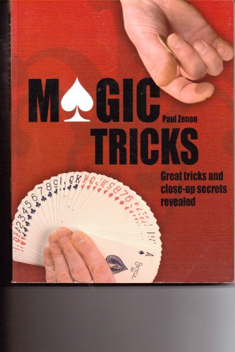Stock image for Magic Tricks: Great Tricks and Close-up Secrets Revealed for sale by Half Price Books Inc.