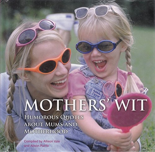 9781862004528: Mother's Wit : Humorous Quotes on Mums and Motherhood