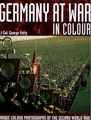 Beispielbild fr Germany at War in Colour : Unique Colour Photographs of the Second World War zum Verkauf von Better World Books