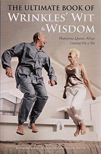 Imagen de archivo de The Ultimate Book of Wrinkles Wit and Wisdom a la venta por Reuseabook