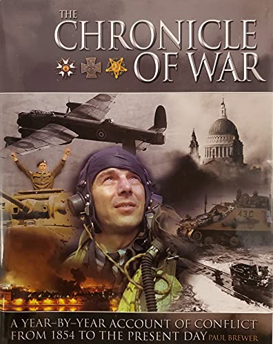 Beispielbild fr The Chronicle Of War , a Year-By-year Account of Conflict from 1854 to the Present Day zum Verkauf von AwesomeBooks