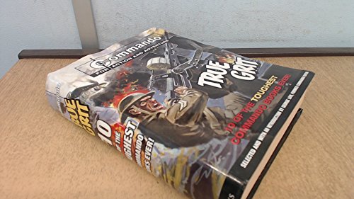 Beispielbild fr Commando - For Action and Adventure - True Grit - 10 of the Toughest Commando Books Ever zum Verkauf von WorldofBooks