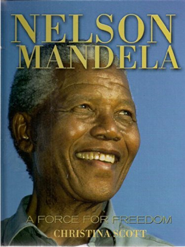 Beispielbild fr Nelson Mandela: A Force for Freedom zum Verkauf von AwesomeBooks