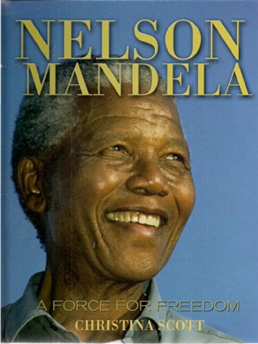 Imagen de archivo de Nelson Mandela: A Force for Freedom a la venta por AwesomeBooks