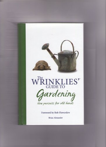 Stock image for THE WRINKLIES GUIDE TO GARDENING for sale by Reuseabook