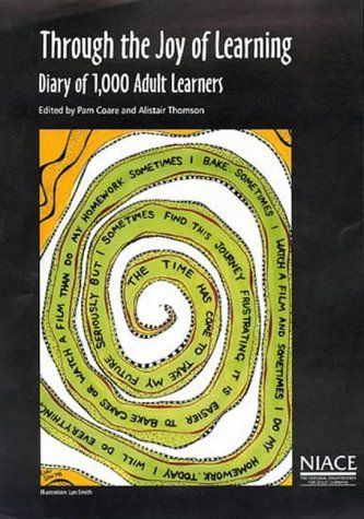 Stock image for Through the Joy of Learning: Diary of 1, 000 Adult Learners for sale by WorldofBooks