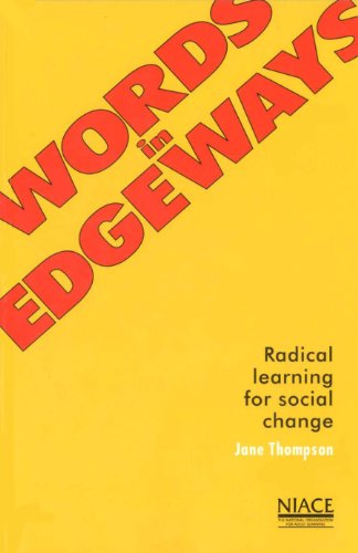 Beispielbild fr Words in Edgeways : Radical Learning for Social Change zum Verkauf von Better World Books