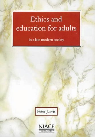 Beispielbild fr Ethics and Education for Adults in a Late Modern Society zum Verkauf von Reuseabook
