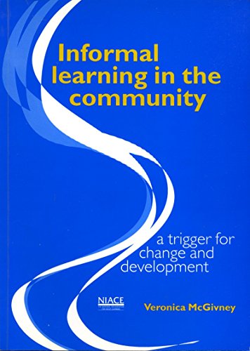 Stock image for Informal Learning in the Community: A Trigger for Change and Development for sale by WorldofBooks