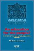 Stock image for An Education for the People? : A History of HMI and Lifelong Education 1944-1992 for sale by Better World Books Ltd
