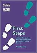 First Steps: Initial Information and Communications Technologies (ICT) Events (9781862011175) by Clarke, Alan