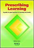 Stock image for Prescribing Learning: A Guide to Good Practice in Learning and Health for sale by WorldofBooks