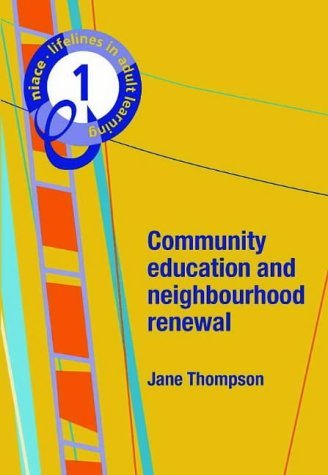 Beispielbild fr Lifelines: Community Education and Neighbourhood Renewal v. 1 (NIACE Lifelines in Adult Education) zum Verkauf von medimops