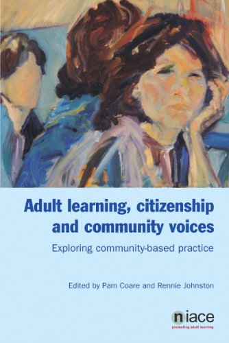 Adult Learning, Citizenship and Community Voices: Exploring Community-based Practice (9781862011601) by Coare, Pam; Johnston, Rennie