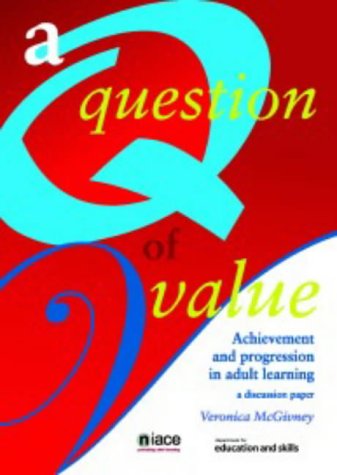 A Question of Value: Achievement and Progression in Adult Learning (9781862011694) by McGivney, Veronica