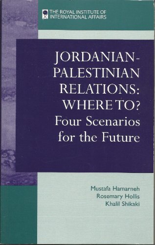 Stock image for Jordanian-Palestinian Relations: Where To?: Four Scenarios for the Future for sale by Wonder Book