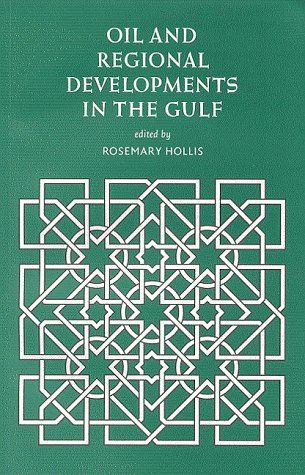 9781862030770: Oil and Regional Developments in the Gulf