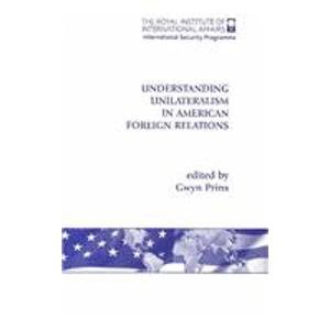 Imagen de archivo de Understanding Unilateralism in American Foreign Relations a la venta por dsmbooks