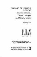 Beispielbild fr The End of Foreign Policy?: British Interests, Global Linkages and Natural Limits zum Verkauf von medimops