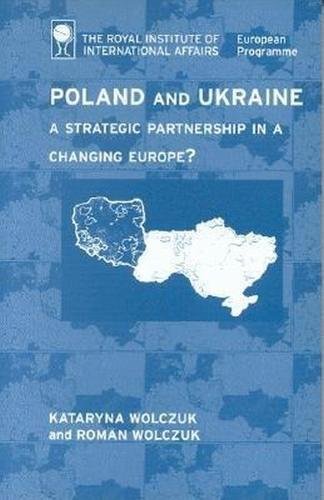 9781862031371: Poland and Ukraine: Maintaining a Strategic Partnership Through a New Iron Curtain?