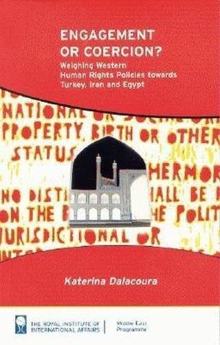 Beispielbild fr Engagement or Coercion?: Weighing Western Human Rights Policies towards Turkey, Iran, and Egypt zum Verkauf von Wonder Book