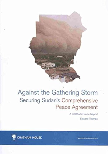 Beispielbild fr Against the Gathering Storm: Securing Sudan's Comprehensive Peace Agreement zum Verkauf von Ergodebooks