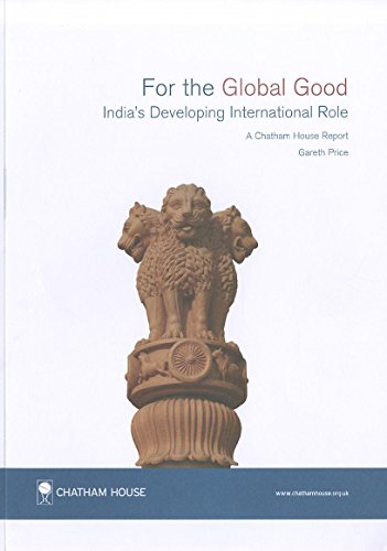 For the Global Good: India's Developing International Role (9781862032491) by Price, Gareth