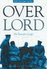Overlord : The Triumph of Light, 1944-1945 ; An Epic Poem , Books Seven*Eight*Nine