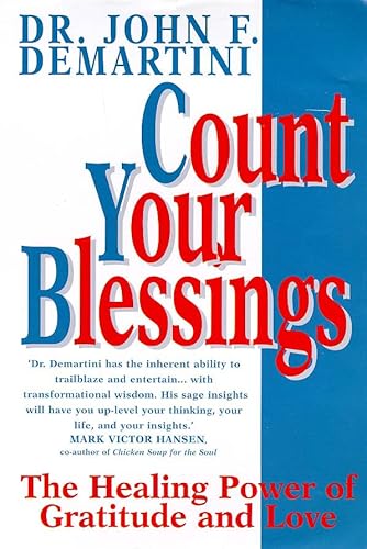 9781862040212: Count Your Blessings: The Healing Power of Gratitude and Love