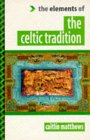 The Celtic Tradition (Elements of Series) (9781862040281) by Matthews, Caitlin