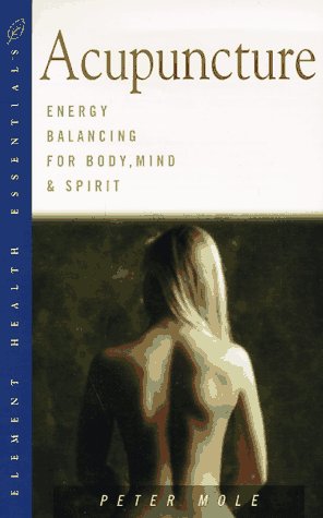 9781862040434: Acupuncture: Energy Balancing for Body, Mind and Spirit