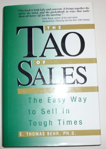 THE TAO OF SALES: The Easy Way to Sell in Tough Times