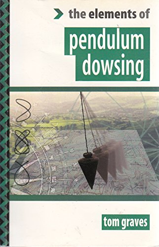 9781862040779: The Elements of Pendulum Dowsing