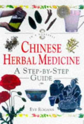 Imagen de archivo de Chinese Herbal Medicine: A Step-By-Step Guide a la venta por ThriftBooks-Dallas