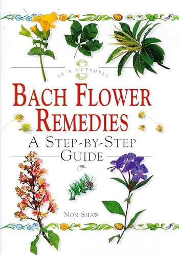 9781862041066: Bach Flower Remedies: A Step-by-step Guide (In a Nutshell)
